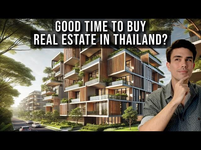 Thailand's Real Estate Market Softening. Good Time to Buy?