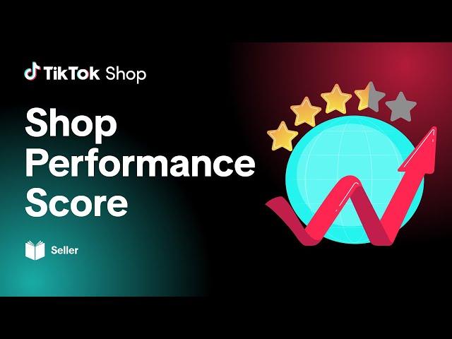 Shop Performance Score | TikTok Shop