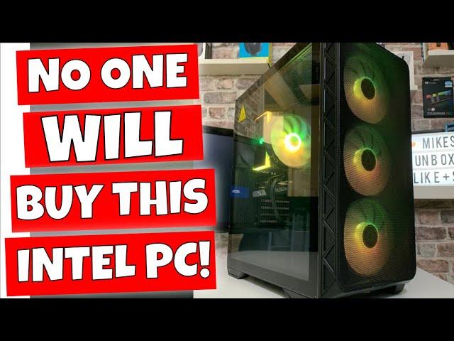 NO One Wants To Buy THIS Intel PC - Time For An AMD Upgrade