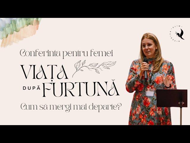 Conferința pentru femei|| Viața după furtună || invitată Cristina Olariu ||14 Septembrie 2024||