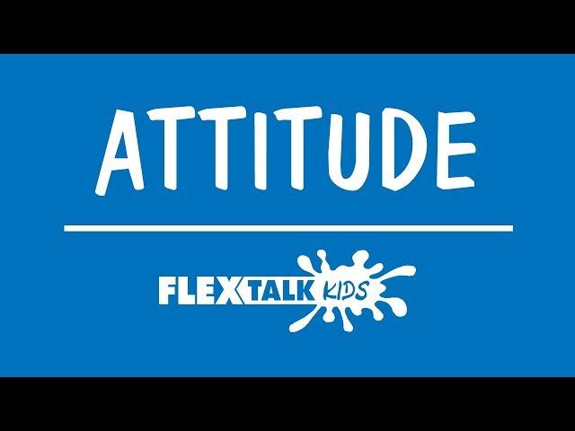 What Every Kid Needs to Know about Attitude