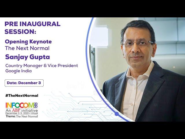 The Next Normal | Opening Keynote | Sanjay Gupta | INFOCOM 2020