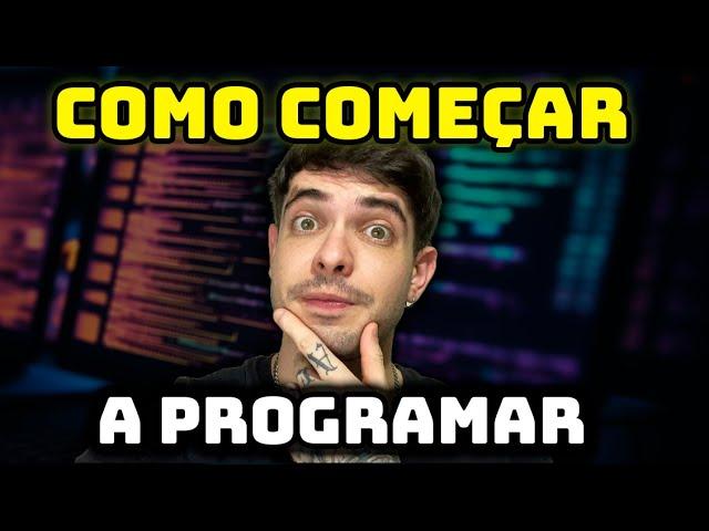 O que é preciso para Começar na PROGRAMAÇÃO?