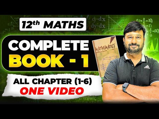 12 Maths Complete Book 1 Revision in One Video | All Chapters | Boards 2025
