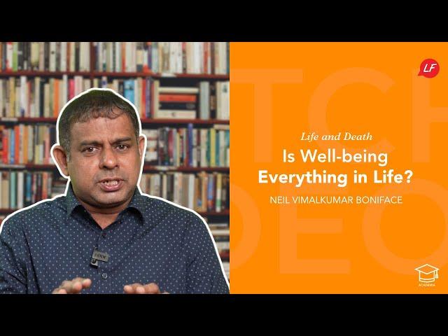 Is Well-being Everything in Life? | Life & Death | Neil Vimalkumar - Speaker & Ministry Director