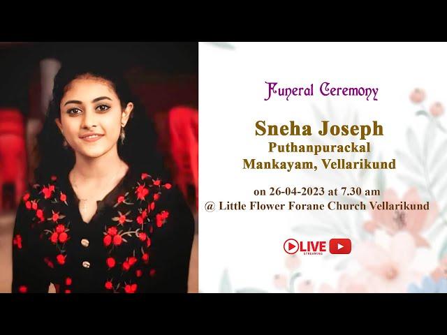 Sneha Joseph Puthanpurackal  || Funeral Ceremony