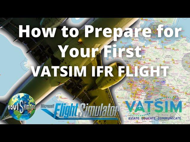 How to Prepare for Your FIRST VATSIM IFR FLIGHT (Useful tips!) NaviSim101