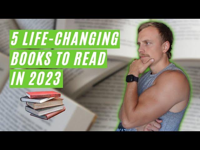 5 Life-Changing Books You MUST Read in 2023