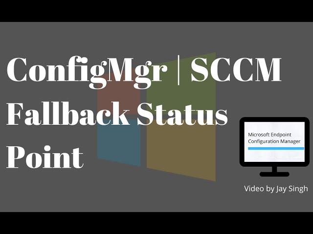 Part 12: ConfigMgr Fallback Status Point Configuration In Detail