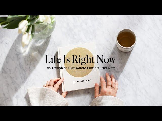 Life Is Right Now – Illustrations by Real Fun, Wow! | Intelligent Change