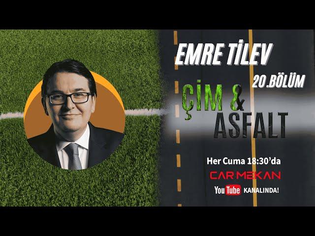 EMRE TİLEV ile ÇİM & ASFALT - 20. BÖLÜM