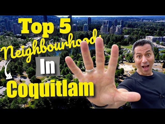 Coquitlam's BEST Kept Secret Top 5 Neighbourhoods EXPOSED!