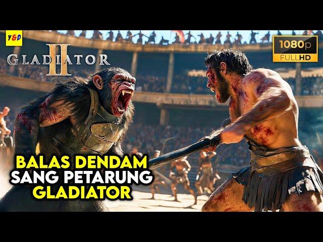 Ketika Petarung Gladiator Tak Terkalahkan Melawan Pemerintah Roma - ALUR CERITA FILM Gladiator 2