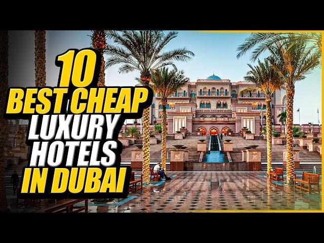 Top 10 Budget Hotels in Dubai | Travel Guide to Dubai