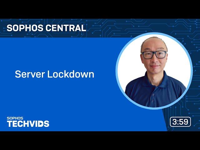 Sophos Central: Server Lockdown