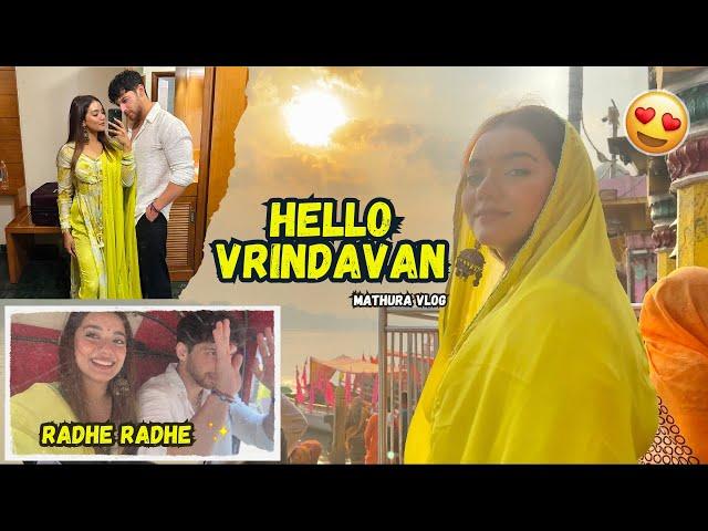 Finally Aa Gaye VRINDAVAN *Radhe Radhe* Vlog I Nishika Mehta