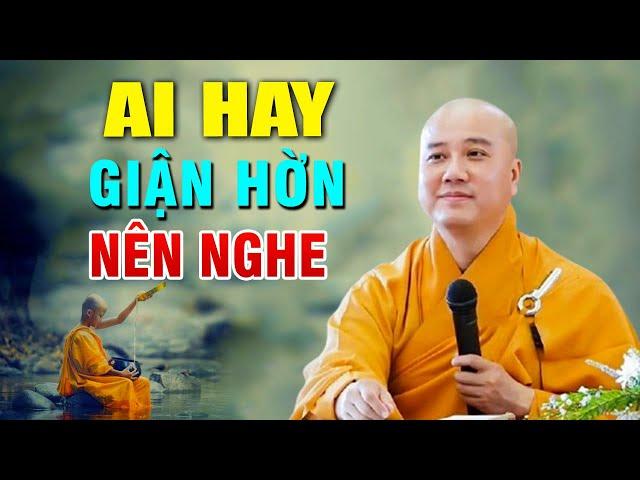 Người hay GIẬN HỜN nên nghe bài này "Rất Hay" _ Thầy Thích Pháp Hòa