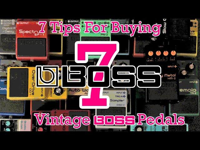 7 Tips For Collecting Vintage Boss Pedals