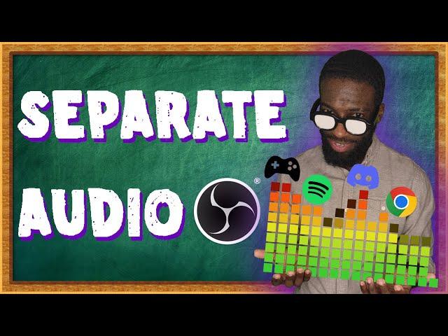 How to Separate Audio With OBS Studio 28! [2022]