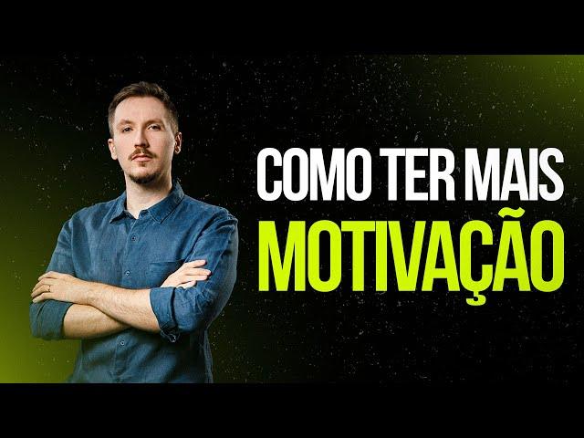 O Que Fazer Para Ser Mais Motivado?