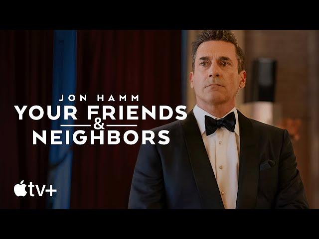 Your Friends & Neighbors — Official Trailer | Apple TV+