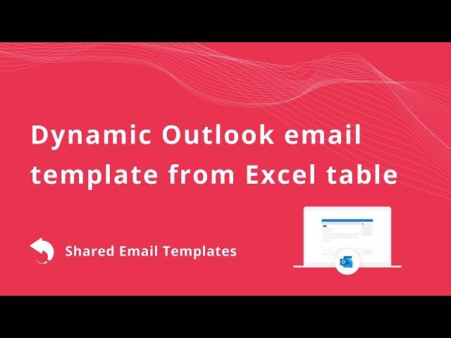 Dynamic Outlook email template from Excel table