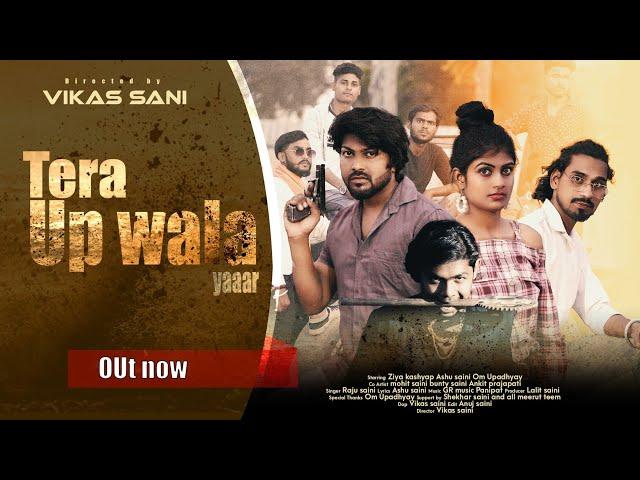 Tera up wala yaar !! New song |Raju saini,Ashu saini,Om Upadhyay |VR Diamond music