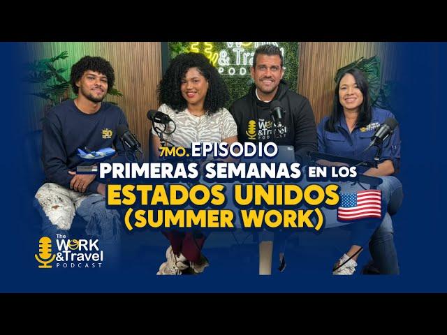 Episodio 7. Primeras Semanas en los Estados Unidos 