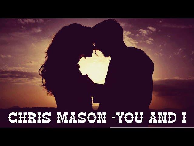 CHRIS MASON - YOU AND I (LYRIC VIDEO COUNTRY SONG)