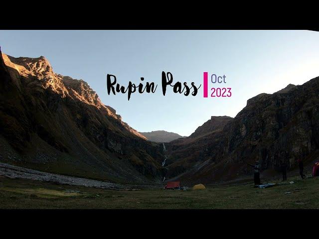 Rupin Pass | Oct 2023 | The Pinnacle of Himalayan CrossOver Treks | 4K