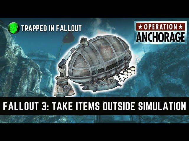 How To Keep Simulation Items, Fallout 3 Operation Anchorage