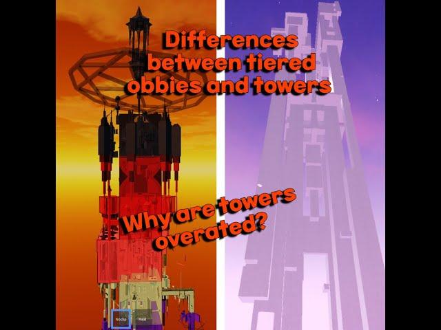 The Differences of a tower and a tiered obby