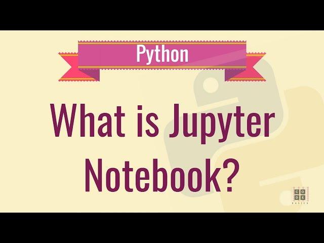 What is Jupyter Notebook? | Jupyter Notebook Tutorial in Python