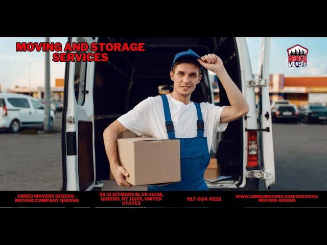 Moving and Storage Services | Abreu Movers Queens - Moving Company Queens