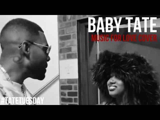 Baby Tate - Music For Love by Mario Cover #TateTuesday