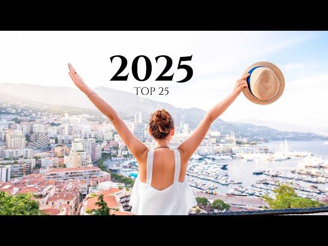 25 Best Places To Visit In 2025 | Travel Guide 2025