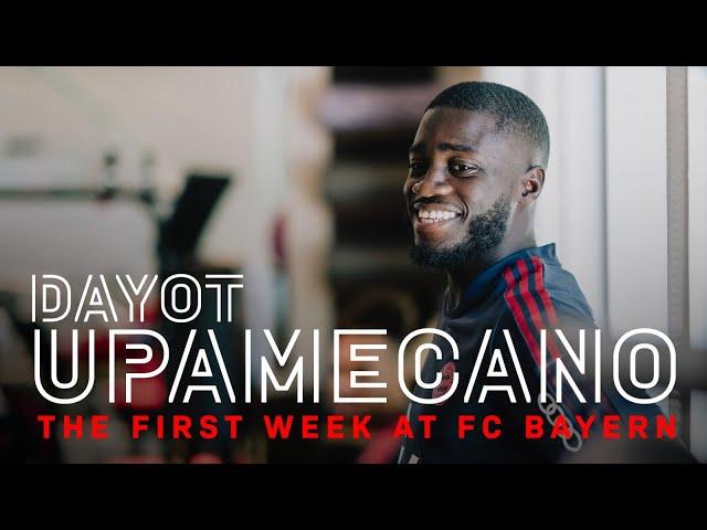 Dayot Upamecano's first days at FC Bayern