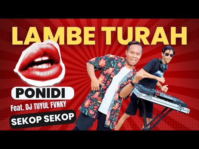 LAMBE TURAH - PONIDI [Official Music Video] Feat. DJ Tuyul Fvnky