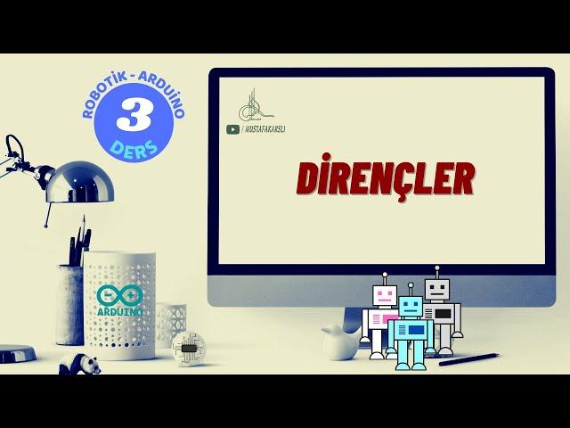 3-Dirençler (Robotik Arduino Eğitimi)