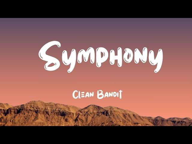 Clean Bandit - Symphony (Lyrics) feat. Zara Larsson