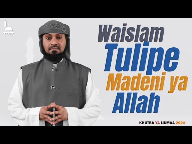 #Live: Waislam Tulipe Madeni ya Allah - Khutba ya Ijumaa