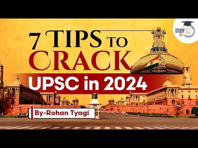 7 Tips to crack UPSC in 2024 | Complete Strategy for UPSC 2024 | StudyIQ IAS