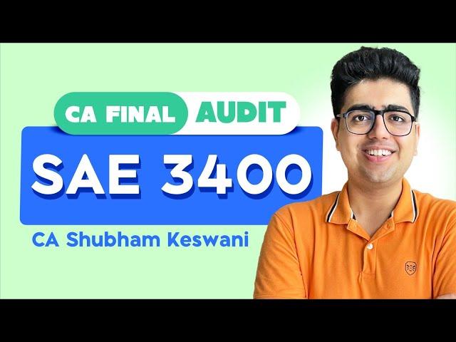 SAE 3400 Revision | CA Final Audit | CA Shubham Keswani (AIR 8)