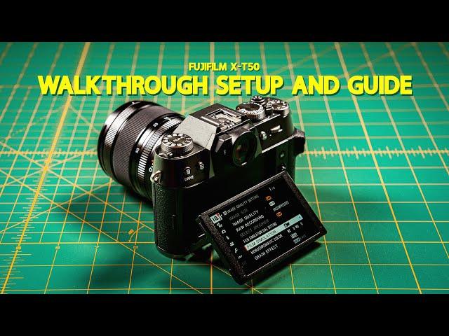 Fujifilm X-T50 Settings Guide and Camera Walkthrough - FULL TUTORIAL