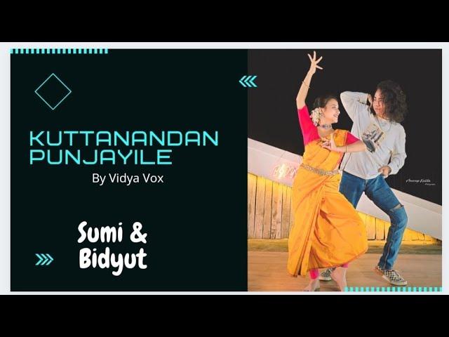 KUTTANANDAN PUNJAYILE BY @VidyaVox | Duo Dance by Sumi Borah & Bidyut Robin