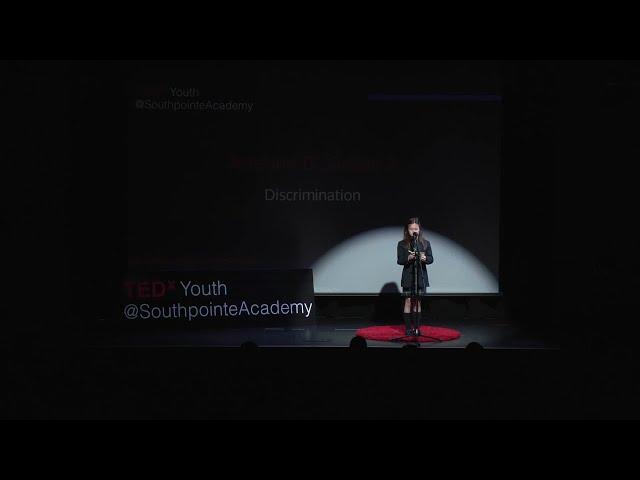 Discrimination | Adeline B. | TEDxYouth@SouthpointeAcademy