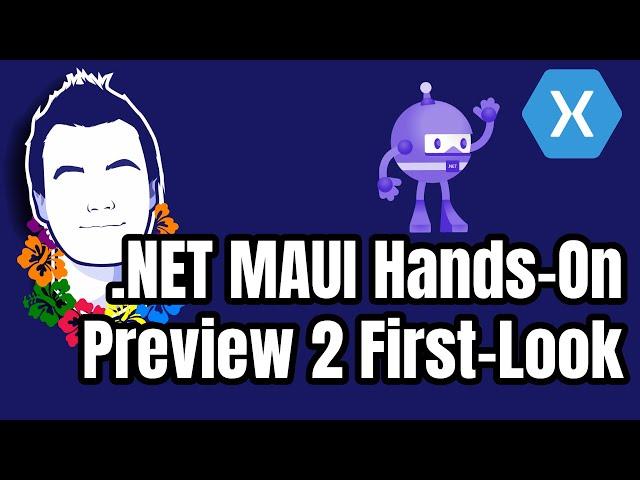 .NET MAUI First Look - Running .NET 6 Preview 2 Sample