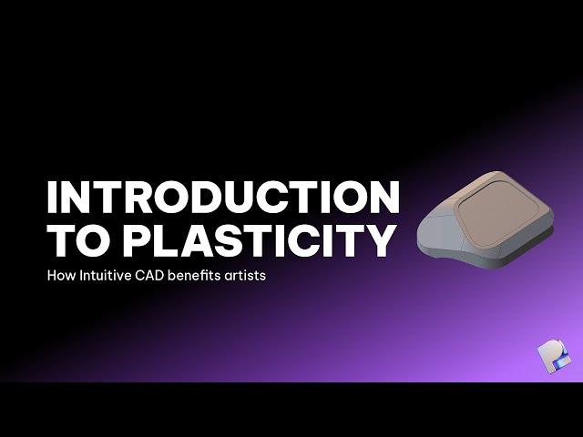 Introduction to Plasticity | How CAD benefits artists