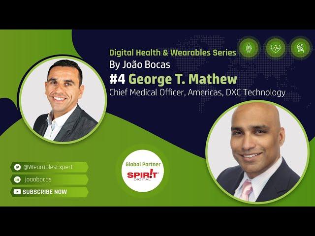 #4 João Bocas Interviews George T. Mathew, talks Health Data & Digital Transformation in Healthcare.