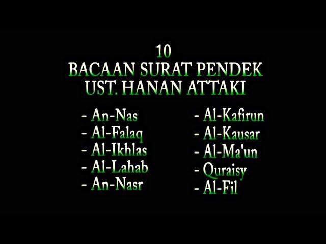 10 SURAT PENDEK AL- QUR'AN part 1, UST. HANAN ATTAKI